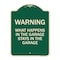 Signmission What Happens in the Garage Stays in the Garage Heavy-Gauge Aluminum Architectural Sign A-DES-G-1824-22703 - alternate 1
